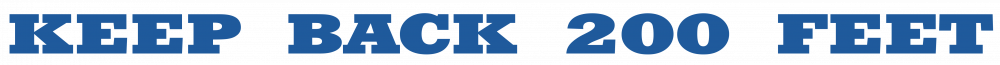 keep-back-200-feet.thumb.png.652db9890457a29e7699fa242764ad8a.png