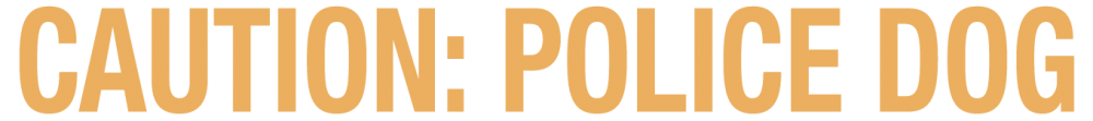 caution-police-dog.thumb.png.e54f5f1da3936825ede0f9ca05da86ad.png